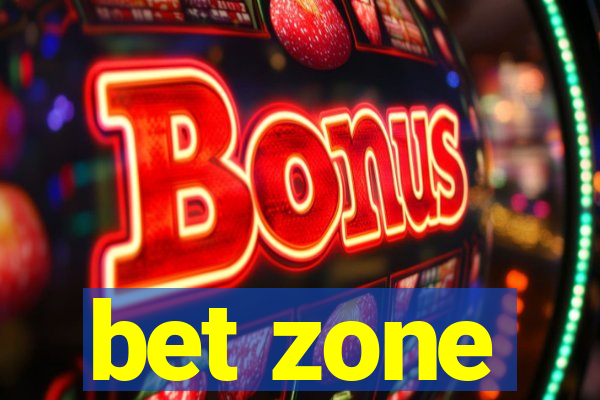 bet zone